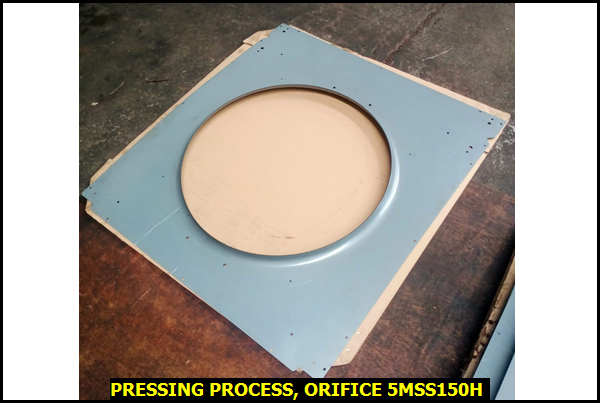 Pressing Process, Orifice 5MSS150H